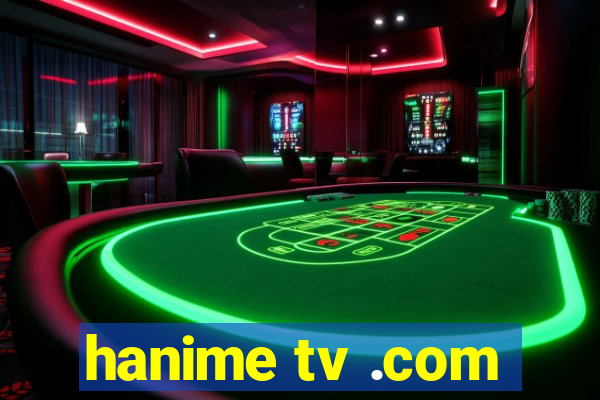 hanime tv .com